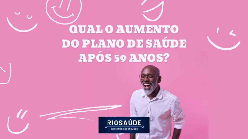 Qual o aumento do plano de saúde após 59 anos