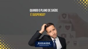 Quando o plano de saúde é suspenso?