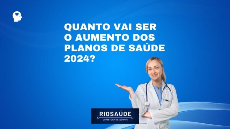 Quanto vai ser o aumento dos planos de saúde 2024?