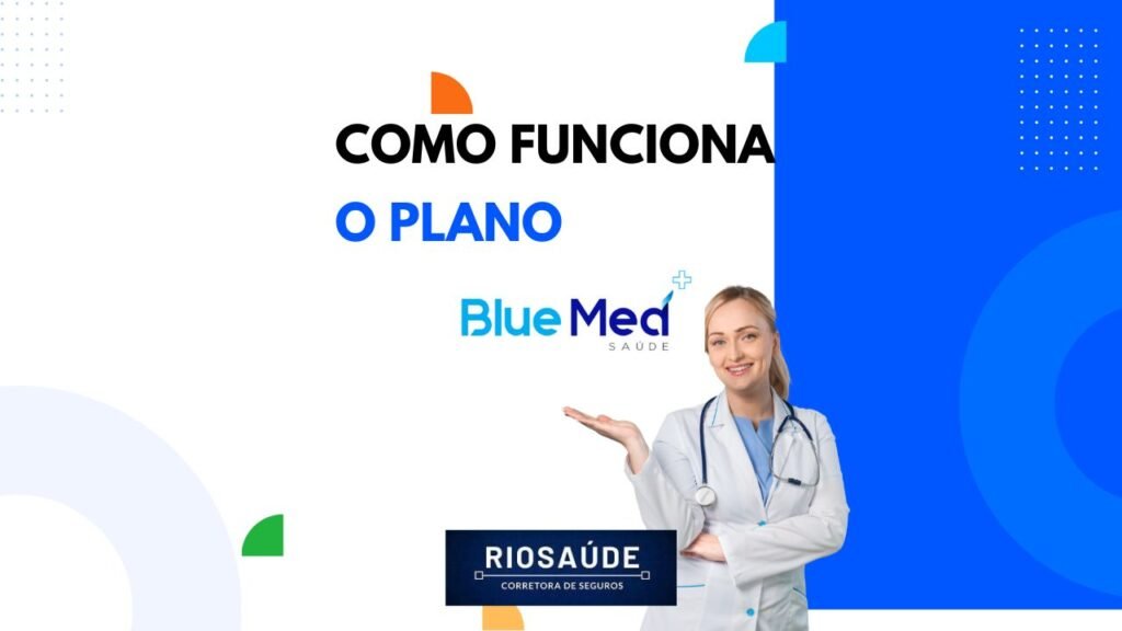 Como funciona o Plano Blue Med
