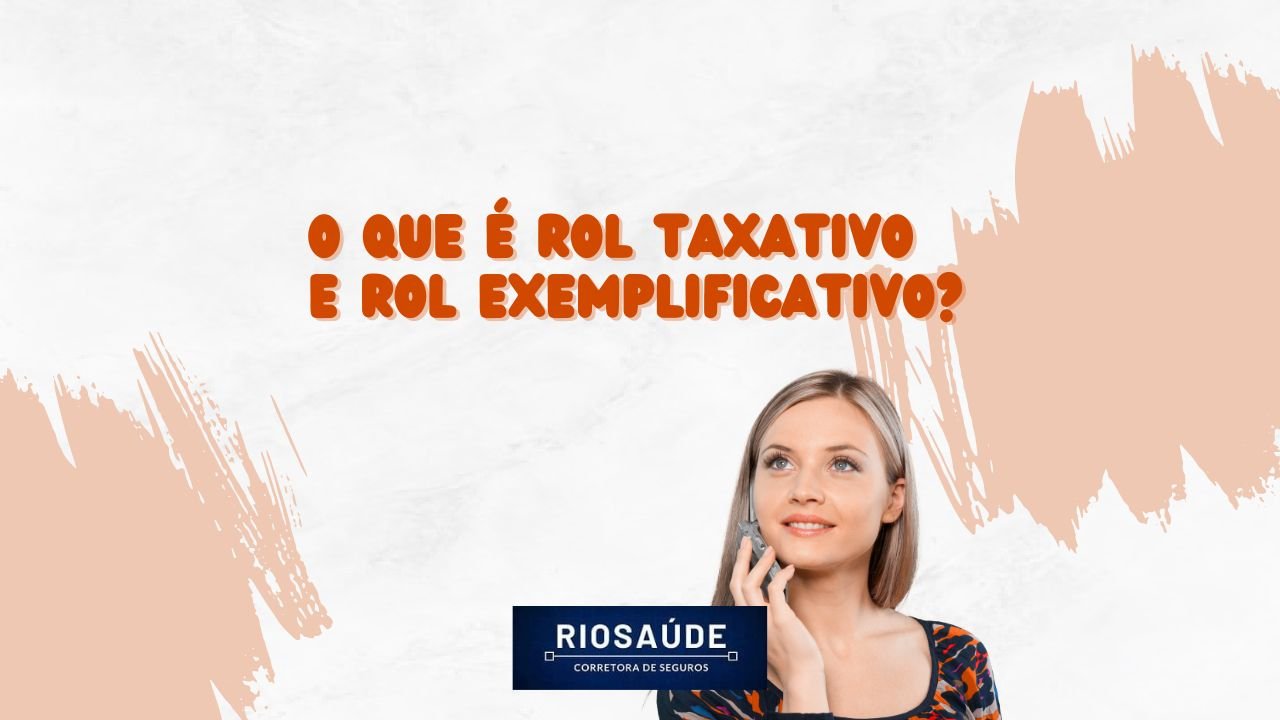 O que é rol taxativo e rol exemplificativo