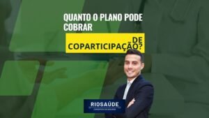 Quanto o plano pode cobrar de Coparticipação?