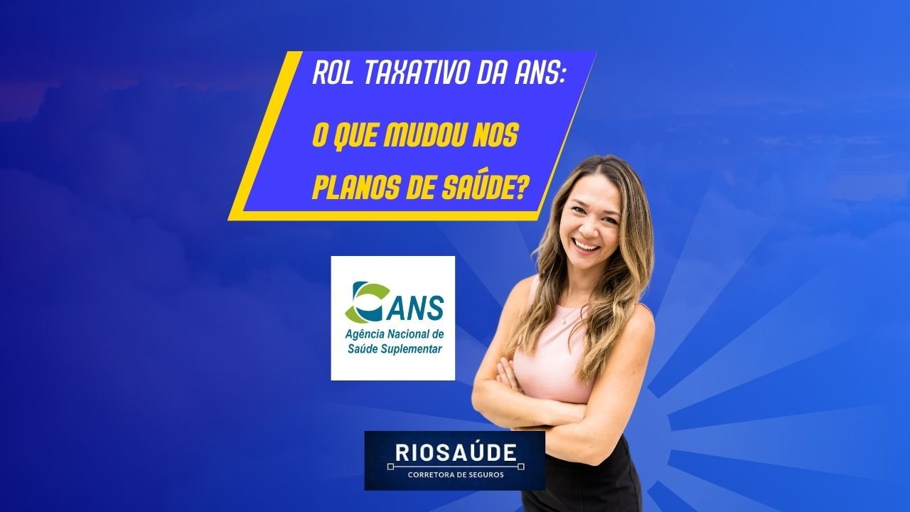 Rol taxativo da ANS O que mudou nos planos de saúde
