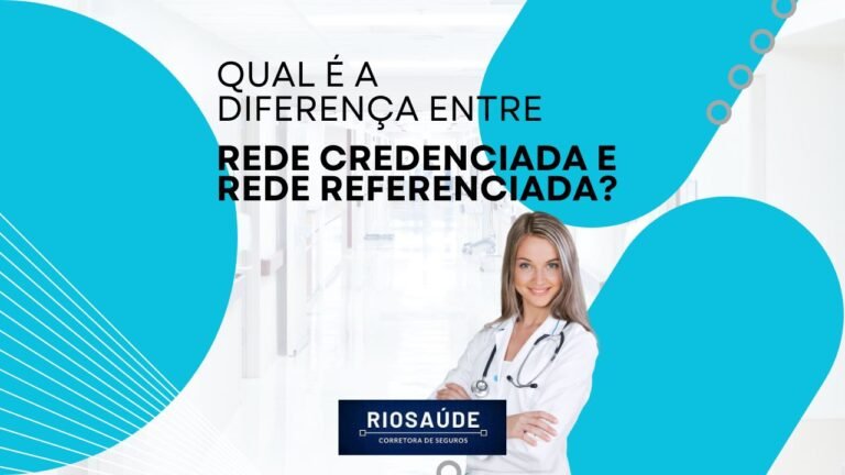 Qual é a diferença entre rede credenciada e rede referenciada?
