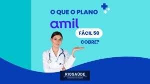 O que o plano Amil fácil 50 cobre?