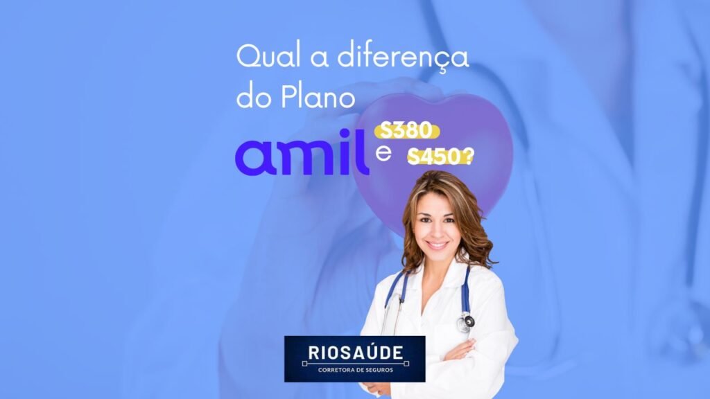 Qual a diferença do Plano Amil S380 e S450