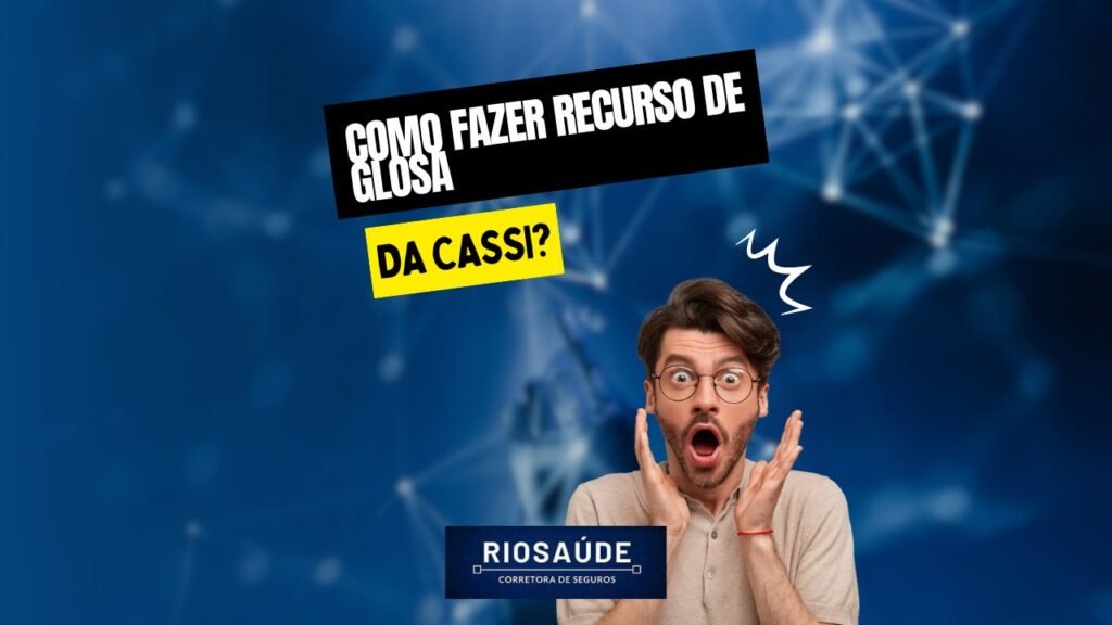 Como fazer recurso de glosa da Cassi? Como fazer recurso de glosa da Cassi