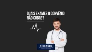 Quais exames o convênio não cobre?