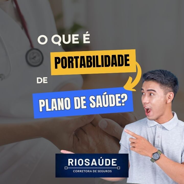 O Que é Portabilidade De Plano De Saúde?