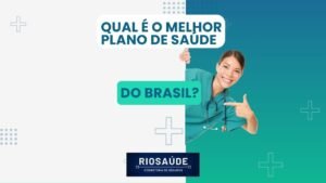 Qual é o melhor plano de saúde do Brasil?