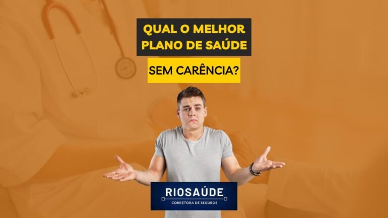 Qual o melhor plano de saúde sem carência?