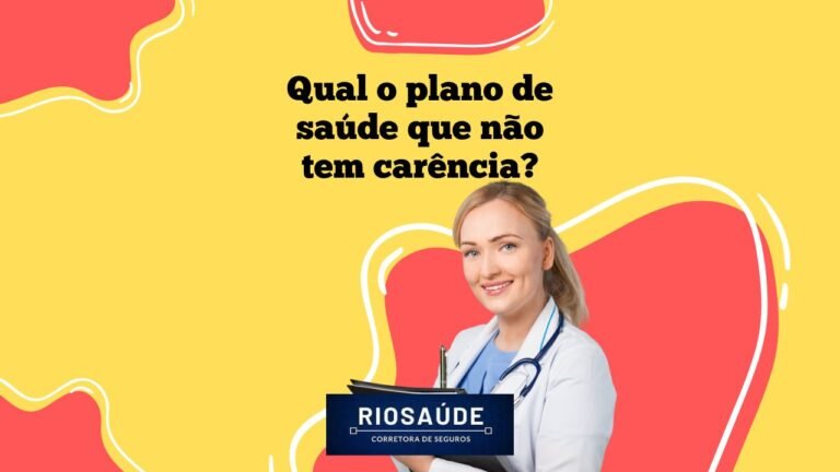 Qual o plano de saúde que não tem carência?