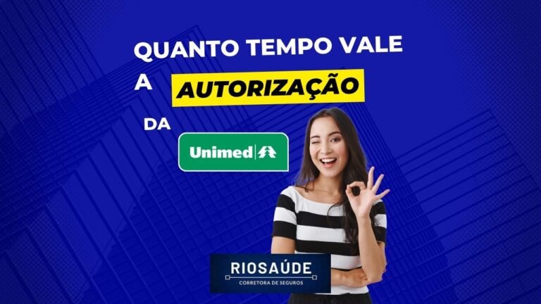 Quanto tempo vale a autorização da Unimed?