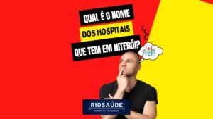Qual é o nome dos hospitais que tem em Niterói?