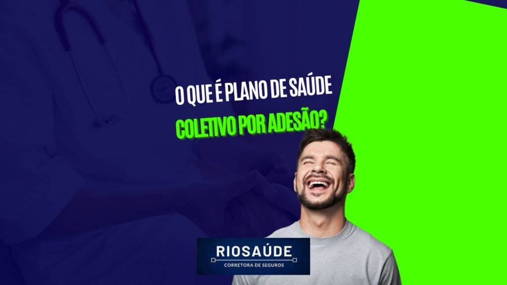 O que é plano de saúde coletivo por adesão