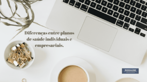 9 Diferenças entre planos de saúde individuais e empresariais.