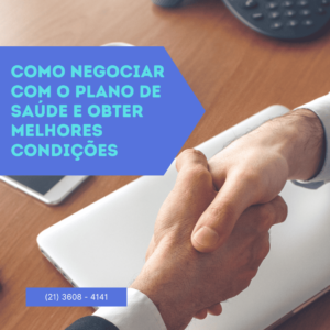 Como Negociar com o Plano de Saúde e Obter Melhores Condições