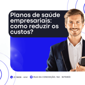 Planos de saúde empresariais: como reduzir os custos?