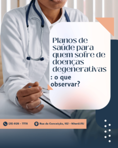 Planos de saúde para quem sofre de doenças degenerativas: o que observar?