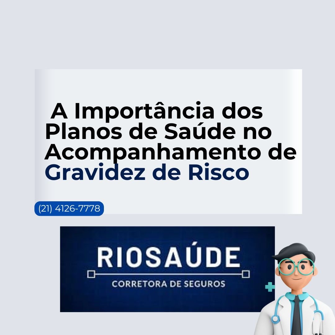 A Importância dos Planos de Saúde no Acompanhamento de Gravidez de Risco A Importância dos Planos de Saúde no Acompanhamento de Gravidez de Risco