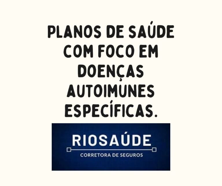 Planos de saúde com foco em doenças autoimunes específicas