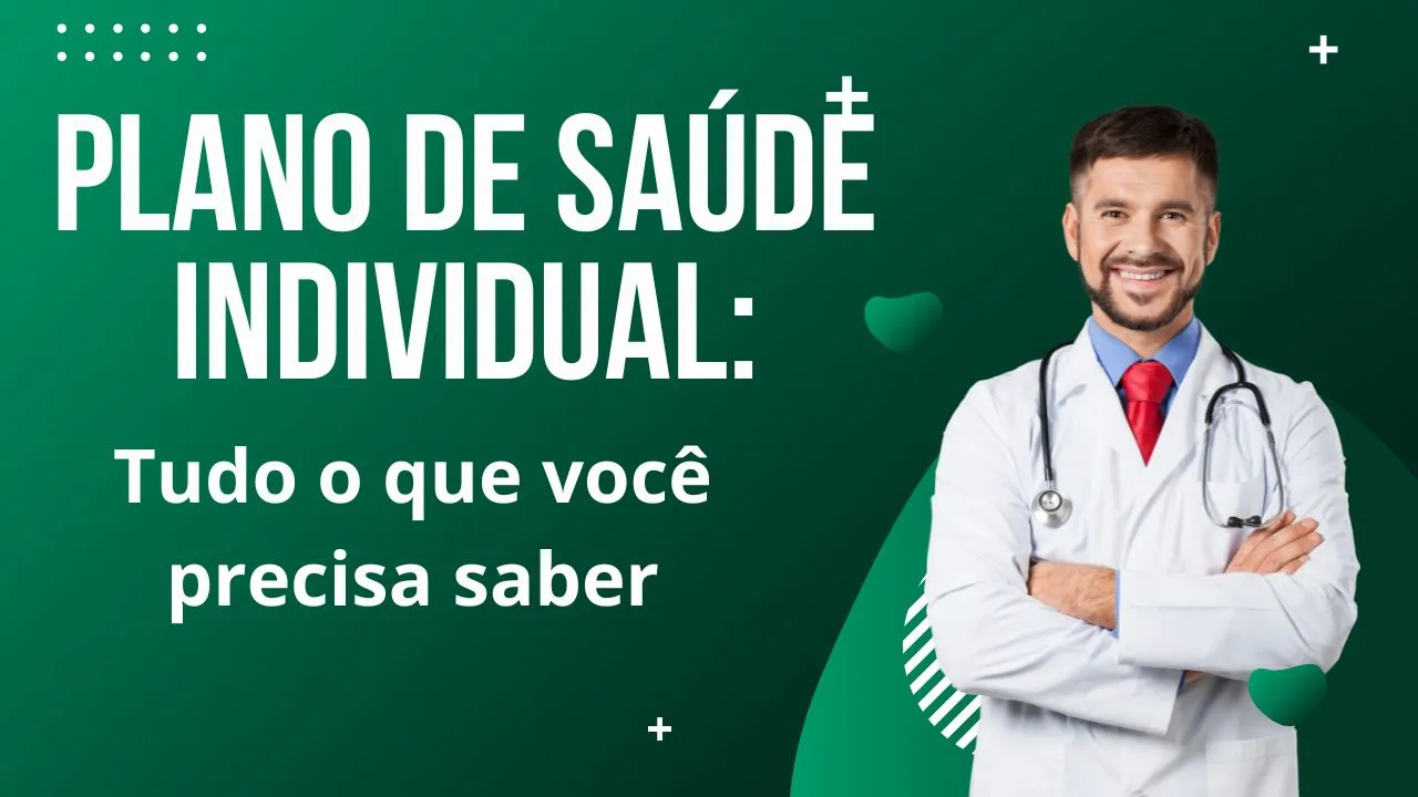 Plano de saúde individual 2022 Tudo o que você precisa saber
