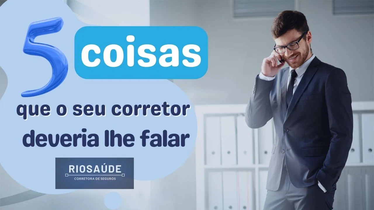 Veja 5 coisas que o seu corretor deveria lhe falar