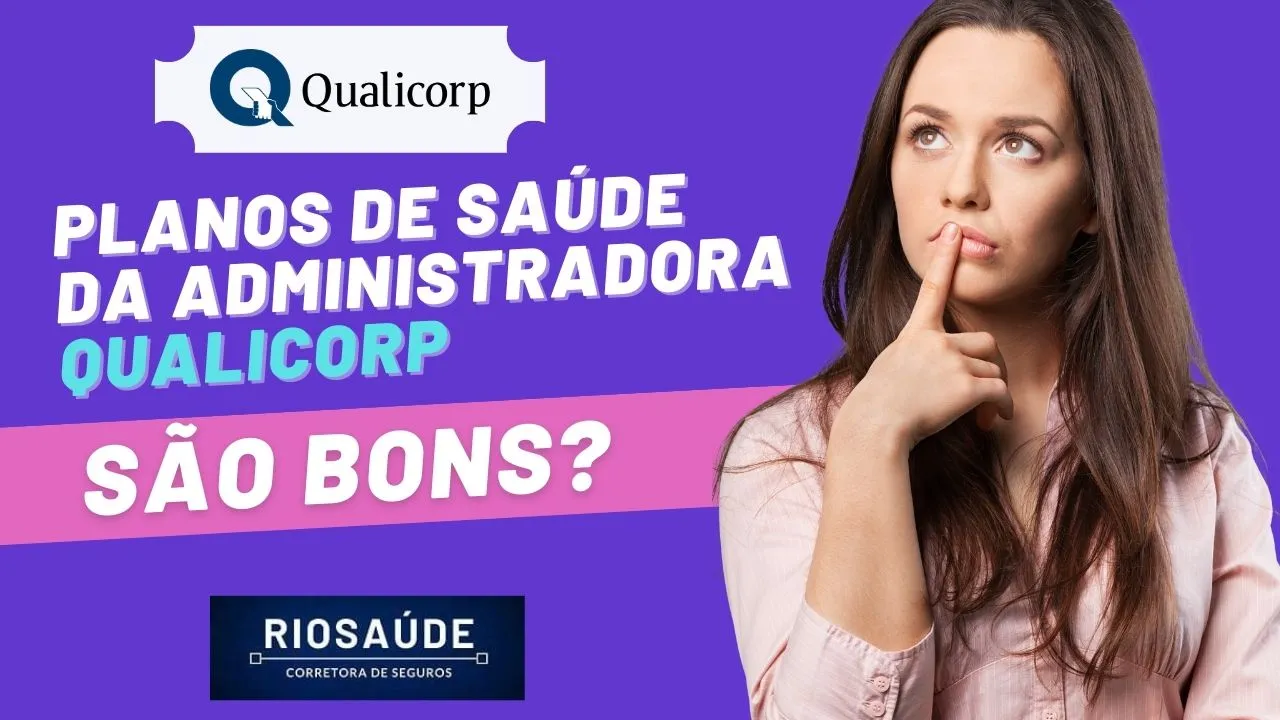 Os planos de saúde da operadora Qualicorp são bons