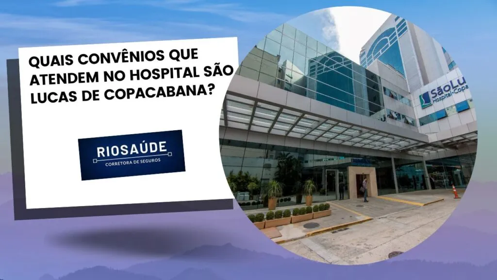Quais Convênios que Atendem no Hospital São Lucas de Copacabana