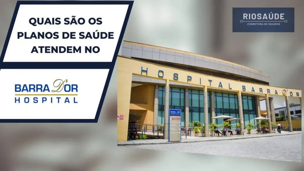 Quais são os planos de saúde atendidos pelo Hospital Barra D'or