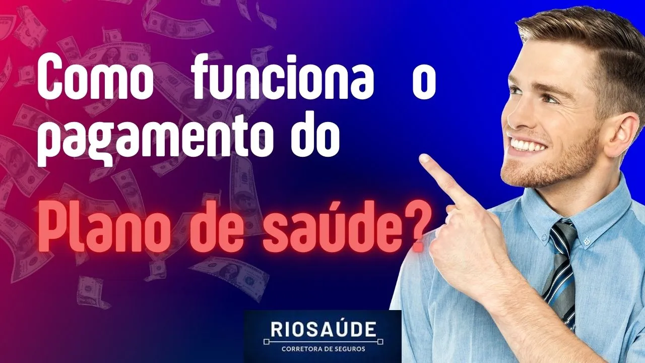 Como funciona o pagamento do plano de saúde?