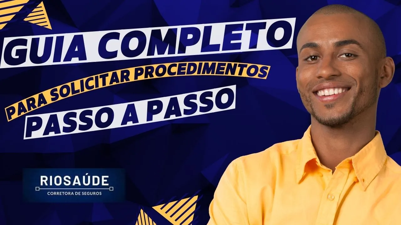 Guia completo de solicitação para procedimentos em seu plano de saúde