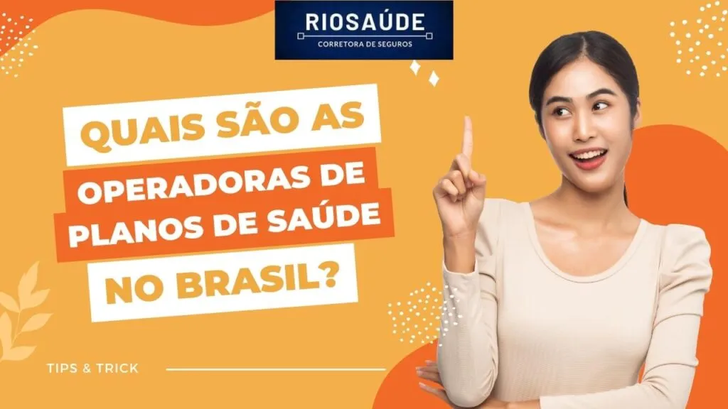 Quais são as operadoras de planos de saúde no Brasil?