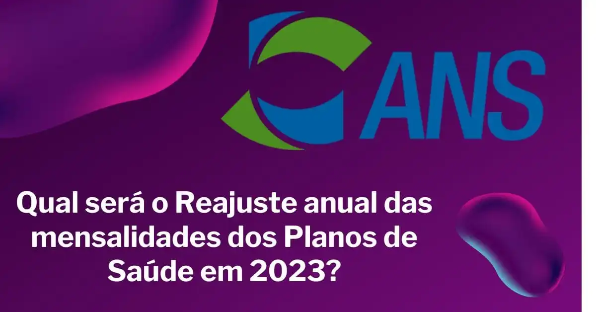 Qual será o Reajuste anual das mensalidades dos Planos de Saúde em 2023
