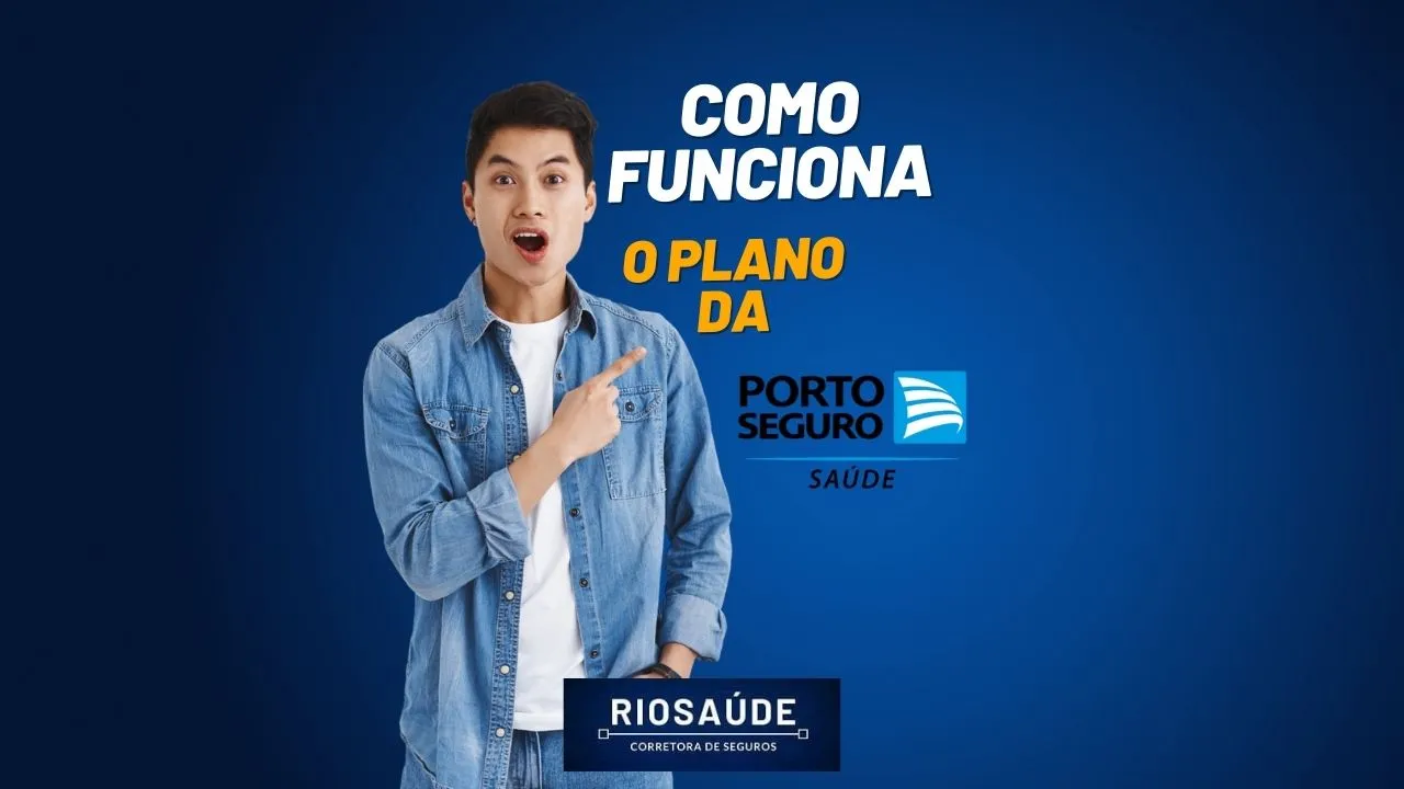 Como funciona o plano de saúde da Porto Seguro