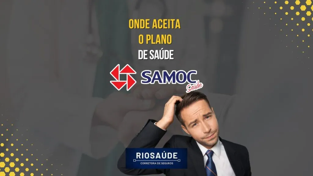 Onde aceita o plano de saúde samoc