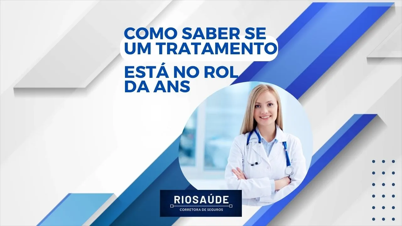 Como saber se um tratamento está no rol da ANS