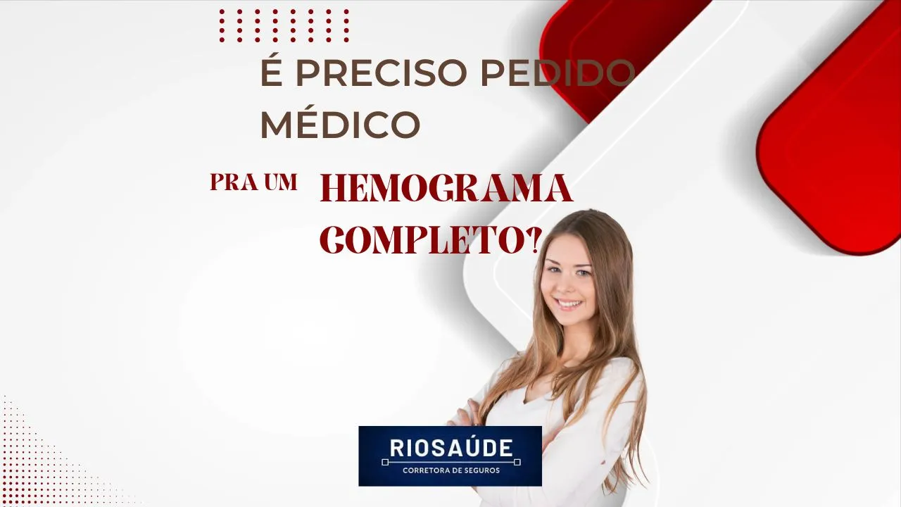 Precisa de pedido médico para fazer hemograma completo