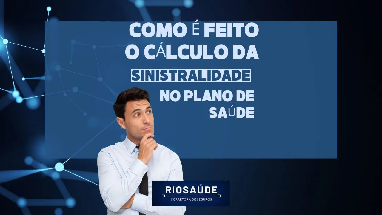 Como é calculada a sinistralidade do plano de saúde