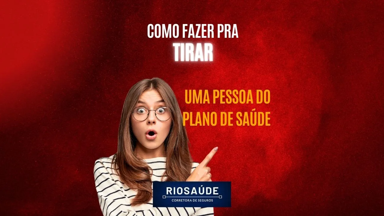 Como fazer para tirar uma pessoa do plano de saúde