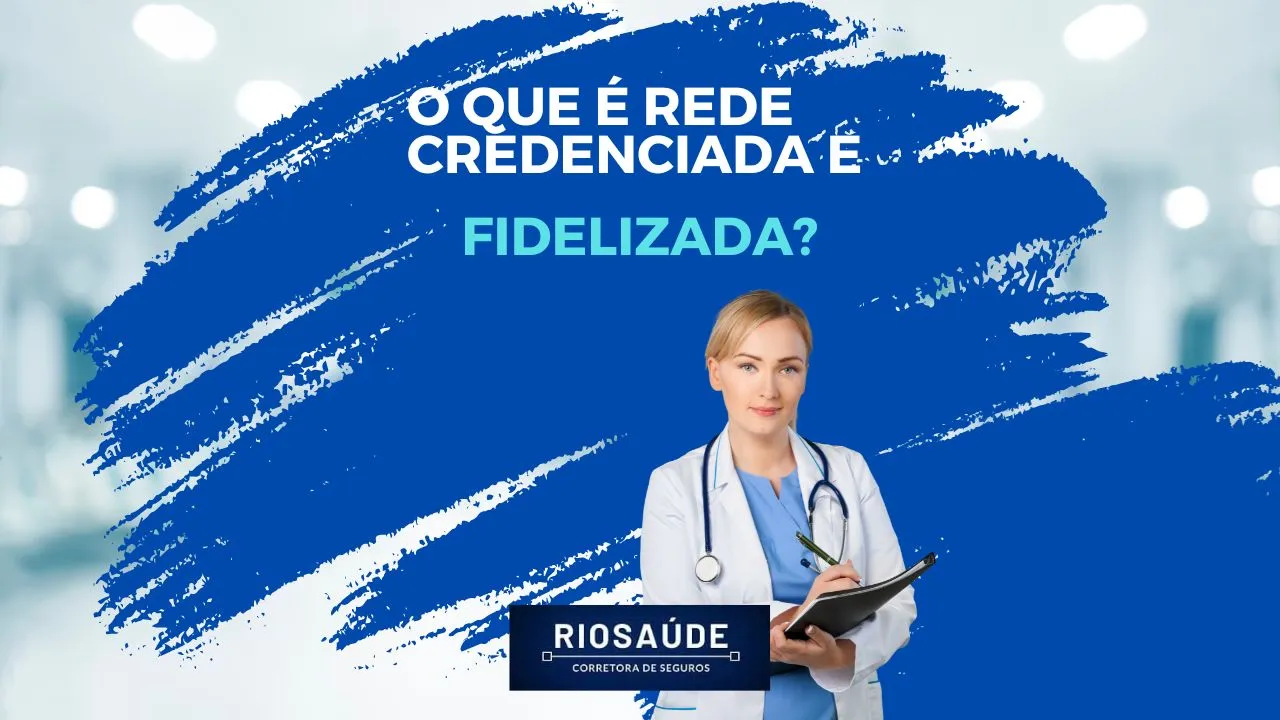 O que é rede credenciada e fidelizada
