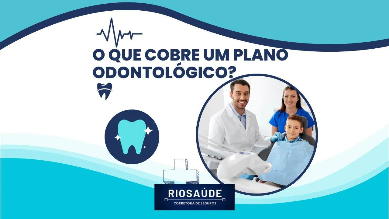 O que cobre um plano odontológico