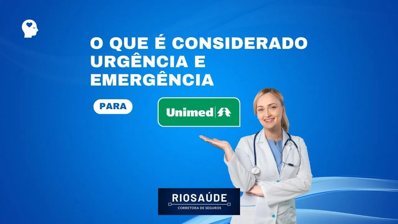 O que é considerado urgência e emergência para Unimed