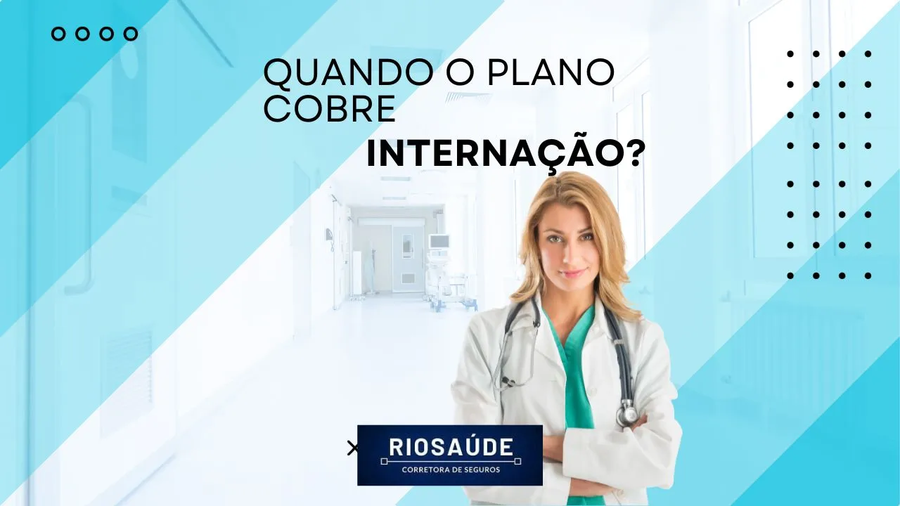 Quando o plano cobre internação