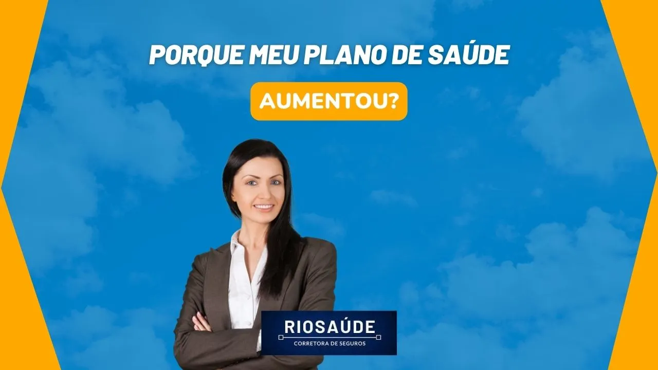 Porque meu plano de saúde aumentou