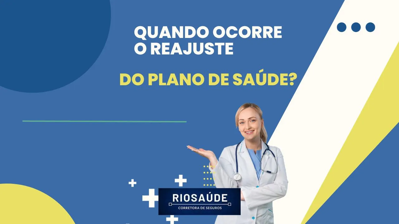 Quando ocorre o reajuste do plano de saúde