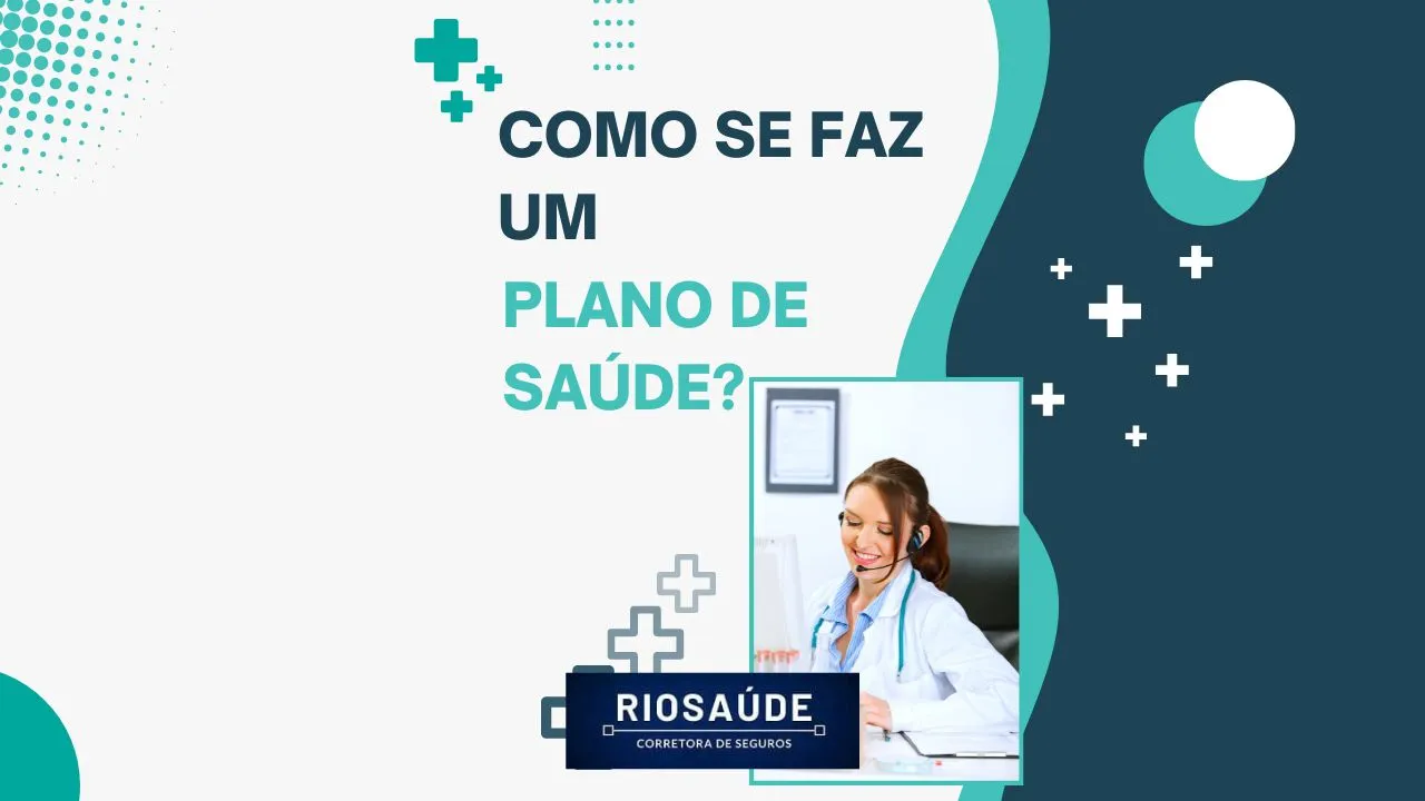 Como se faz um plano de saúde