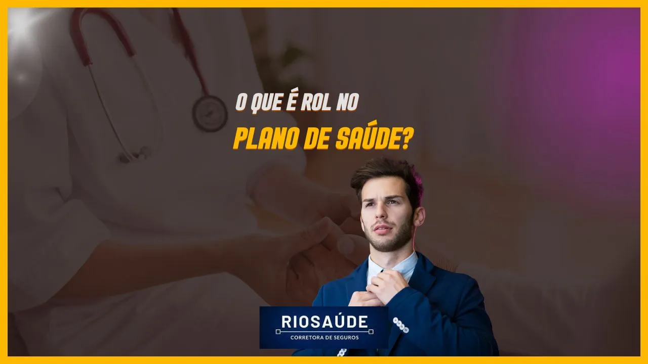 O que é ROL no plano de saúde