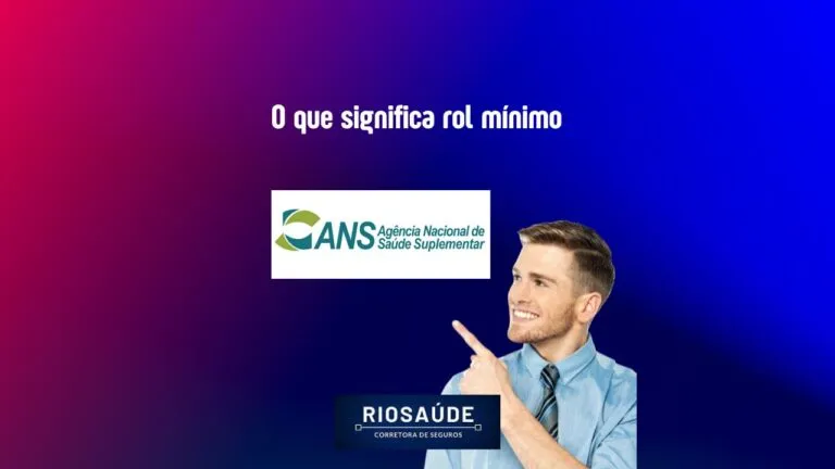 O que significa rol mínimo ANS?