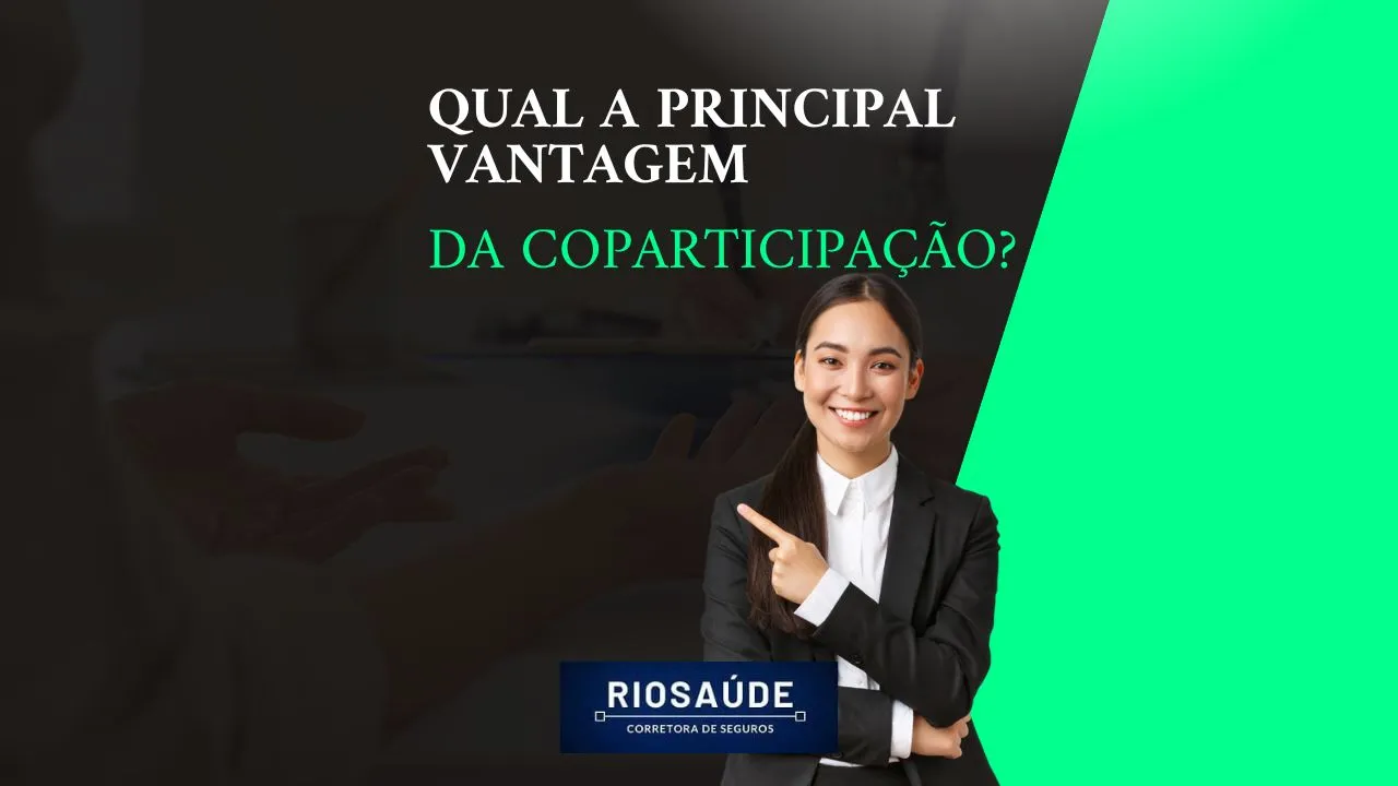 Qual a principal vantagem da coparticipação
